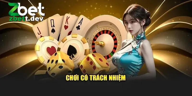 Chơi Có Trách Nhiệm Zbet - Hướng Dẫn Cách Cá Cược An Toàn 3 Công Cụ Hỗ Trợ Chơi Có Trách Nhiệm Tại Zbet